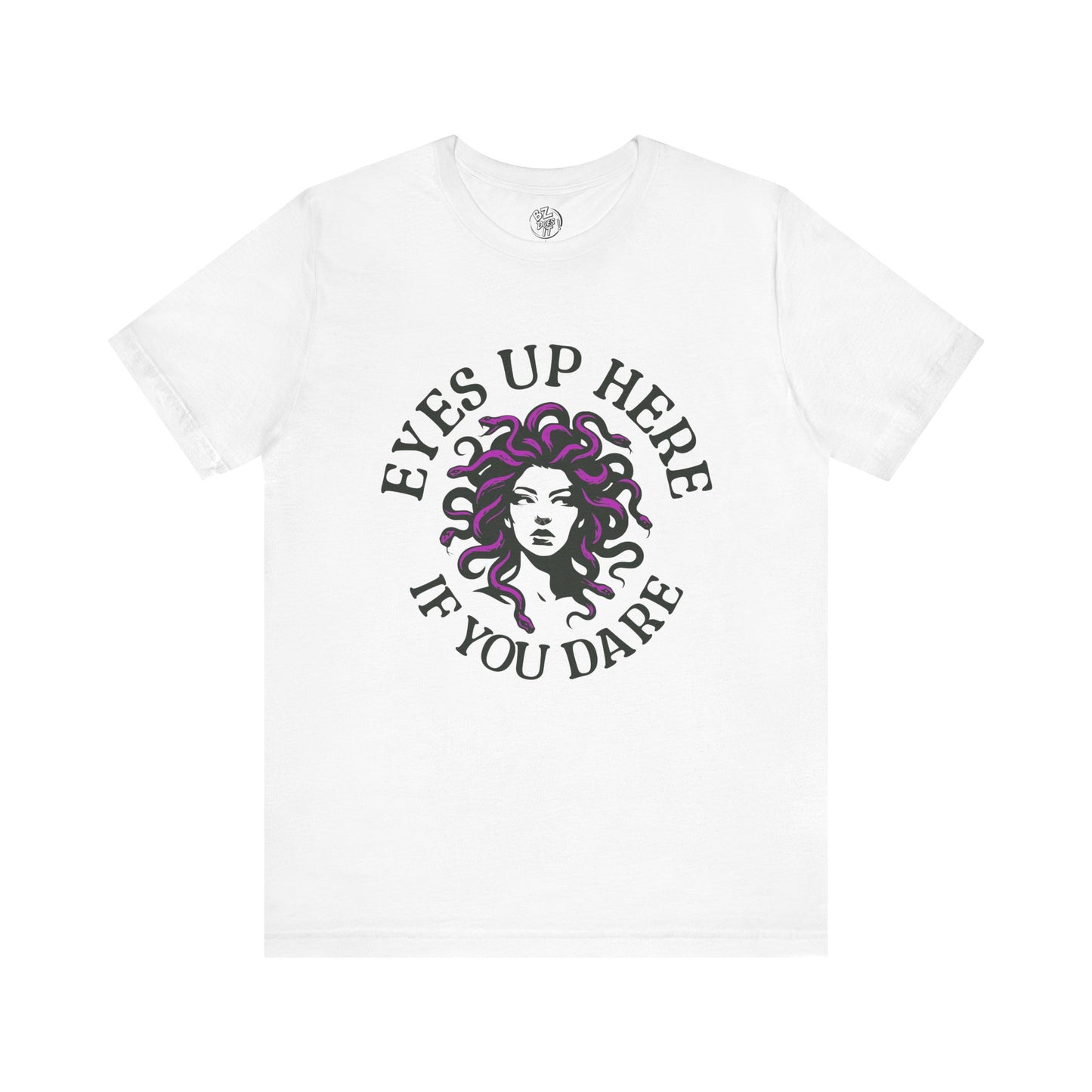 Eyes Up Here - Medusa
