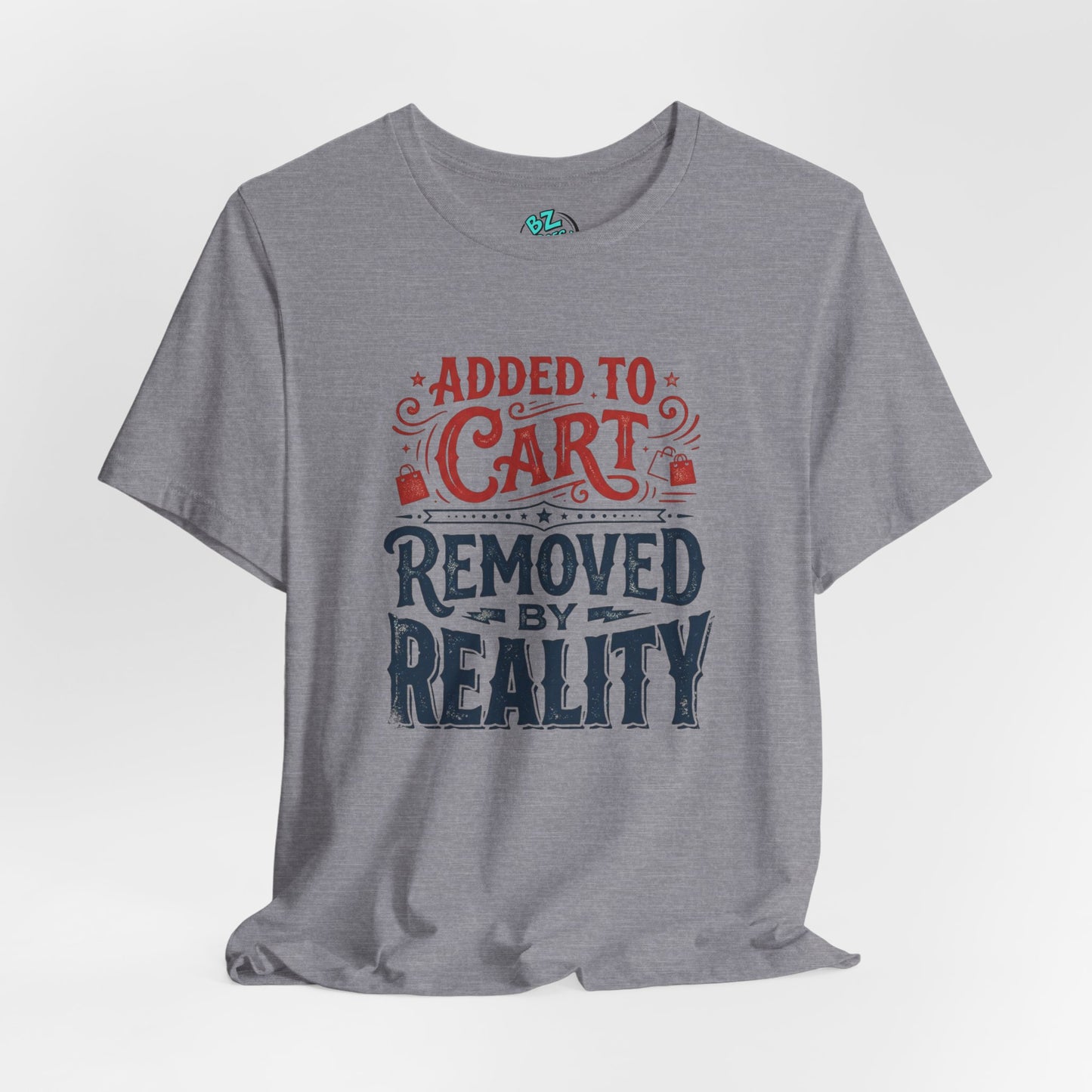 Added to Cart - Removed by Reality Tee