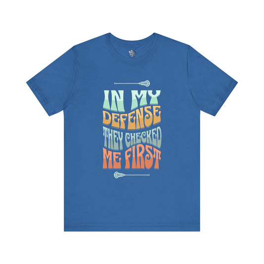 In My Defense, They Checked Me First