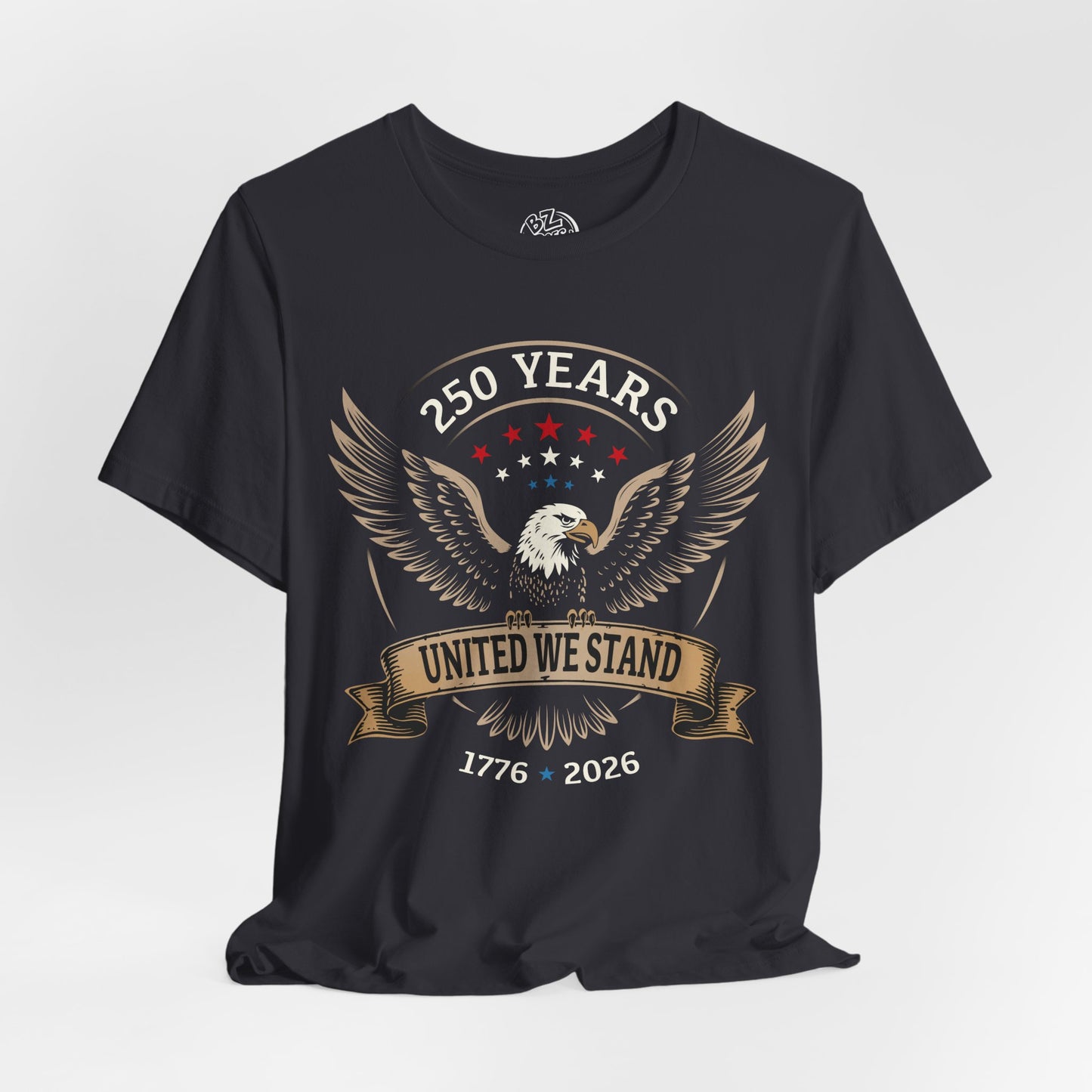 America 250 Years United We Stand Eagle T-Shirt - Front Print Only