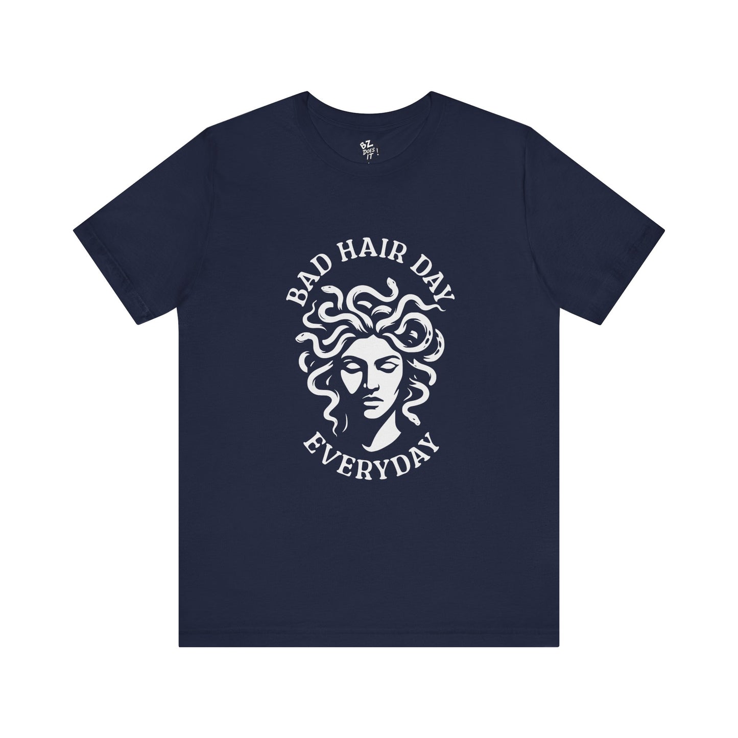 Bad Hair Day Everyday - Medusa
