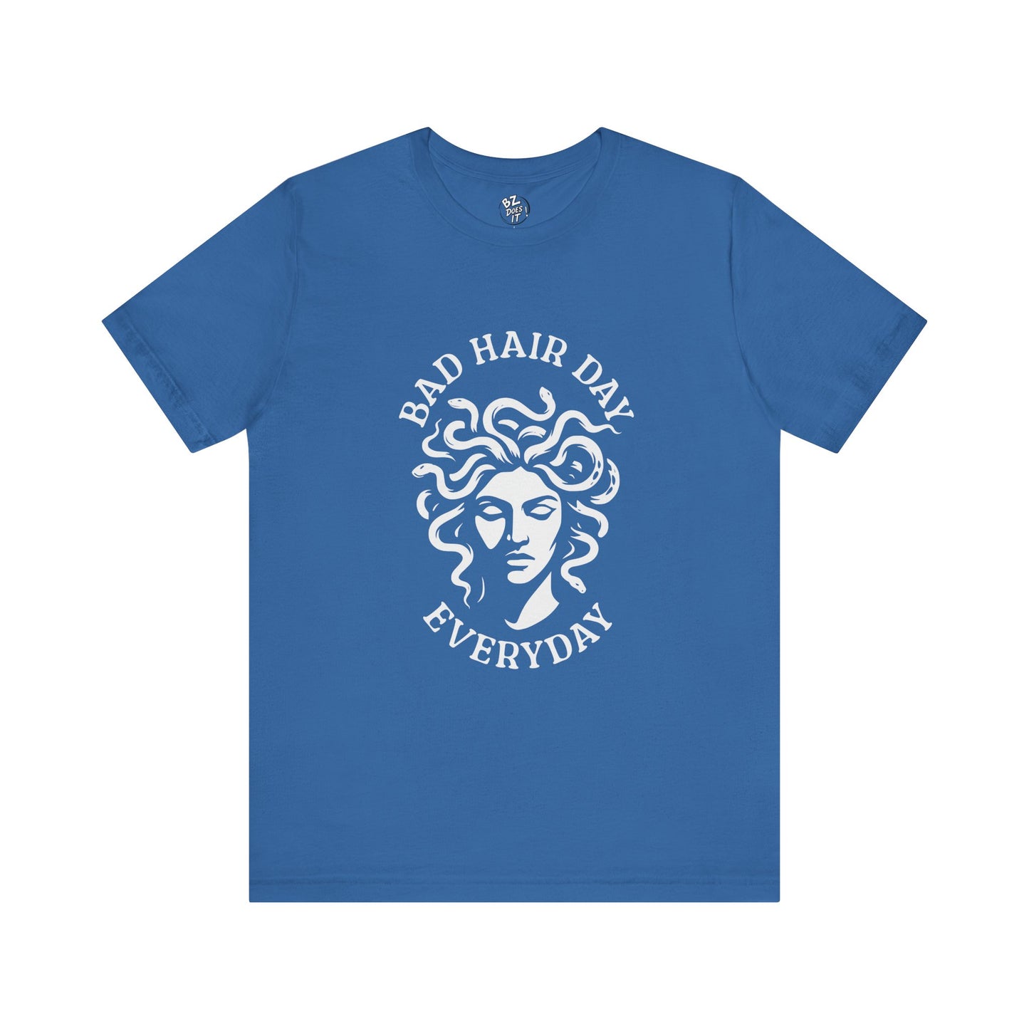 Bad Hair Day Everyday - Medusa