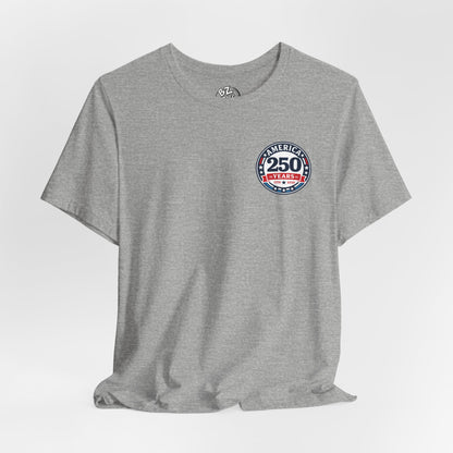 America 250 Years Celebration Badge T-Shirt - Front Print Only