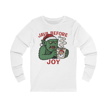 Grumpy Monster Java Before Joy Christmas Long Sleeve Tee