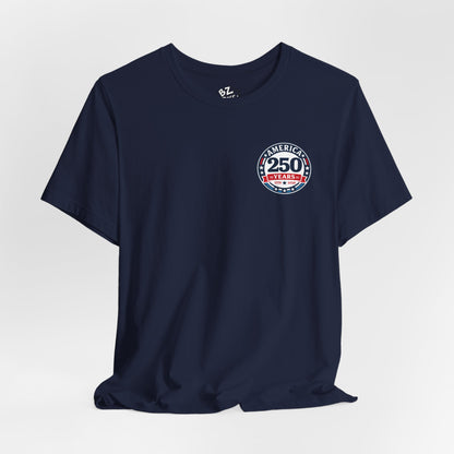 America 250 Years Celebration Badge T-Shirt - Front Print Only