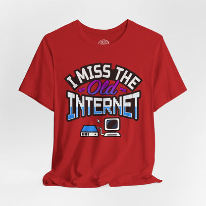 I Miss the Old Internet Unisex Tee