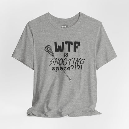 Lacrosse - WTF is Shooting Space Tee