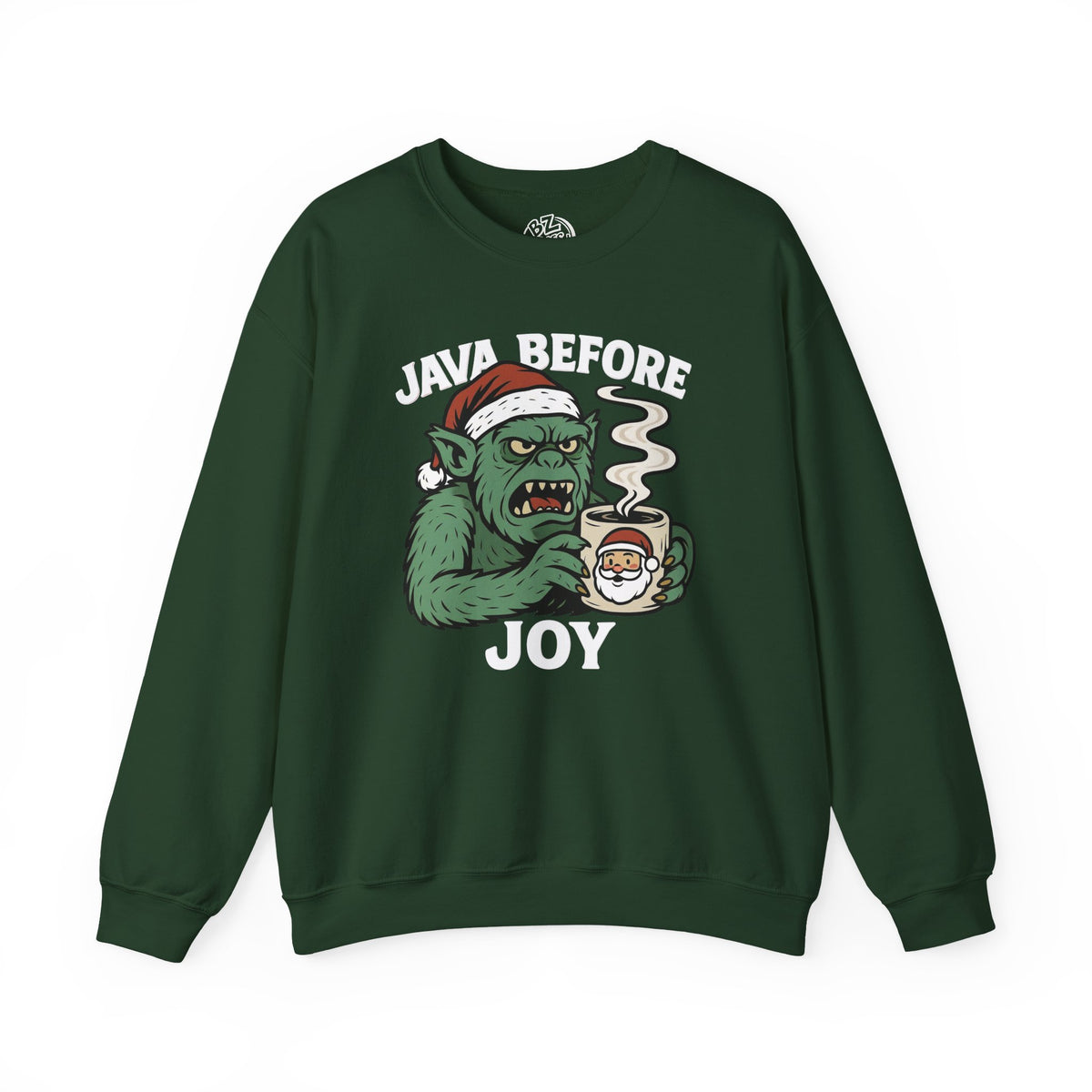 Christmas Java Before Joy Sweatshirt