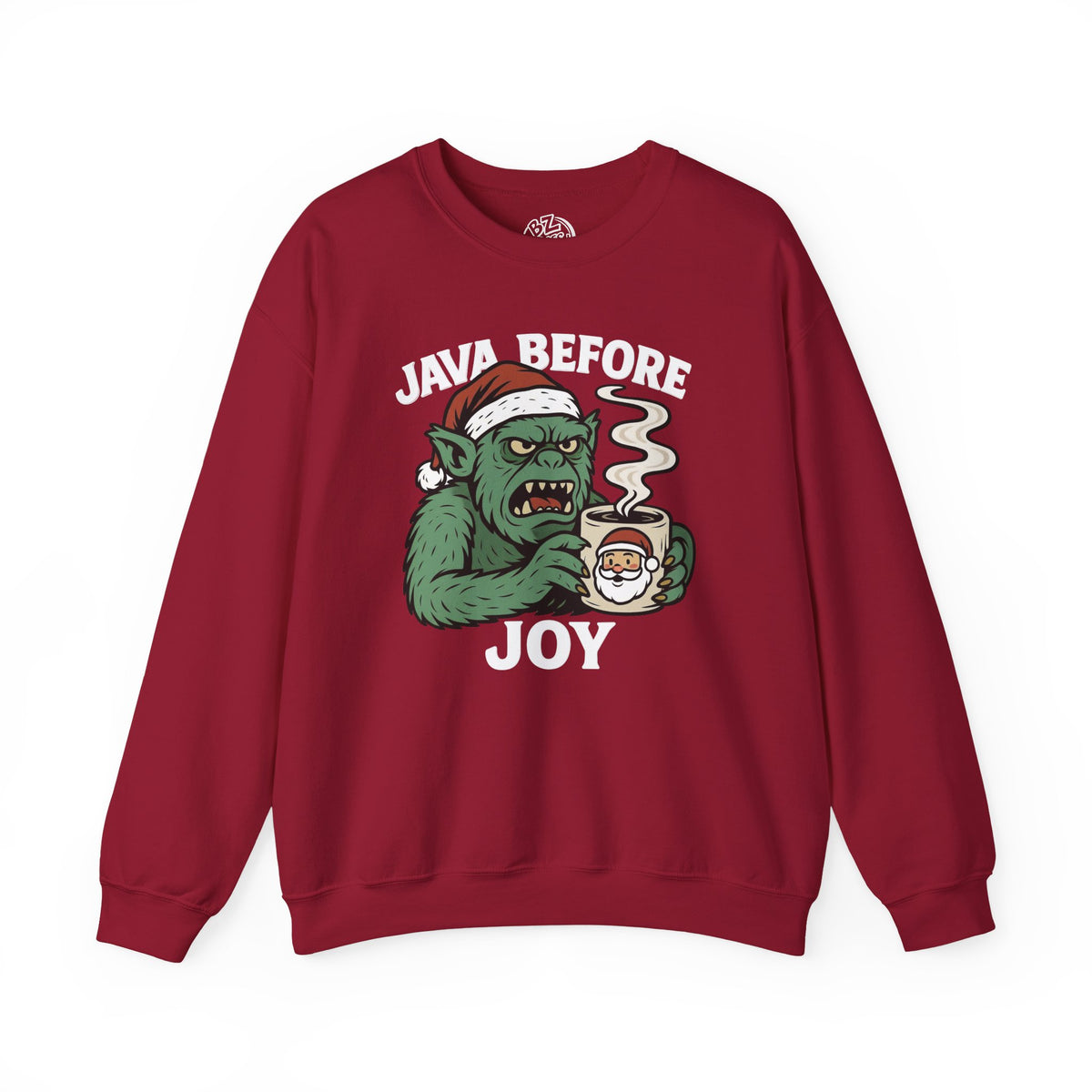 Christmas Java Before Joy Sweatshirt