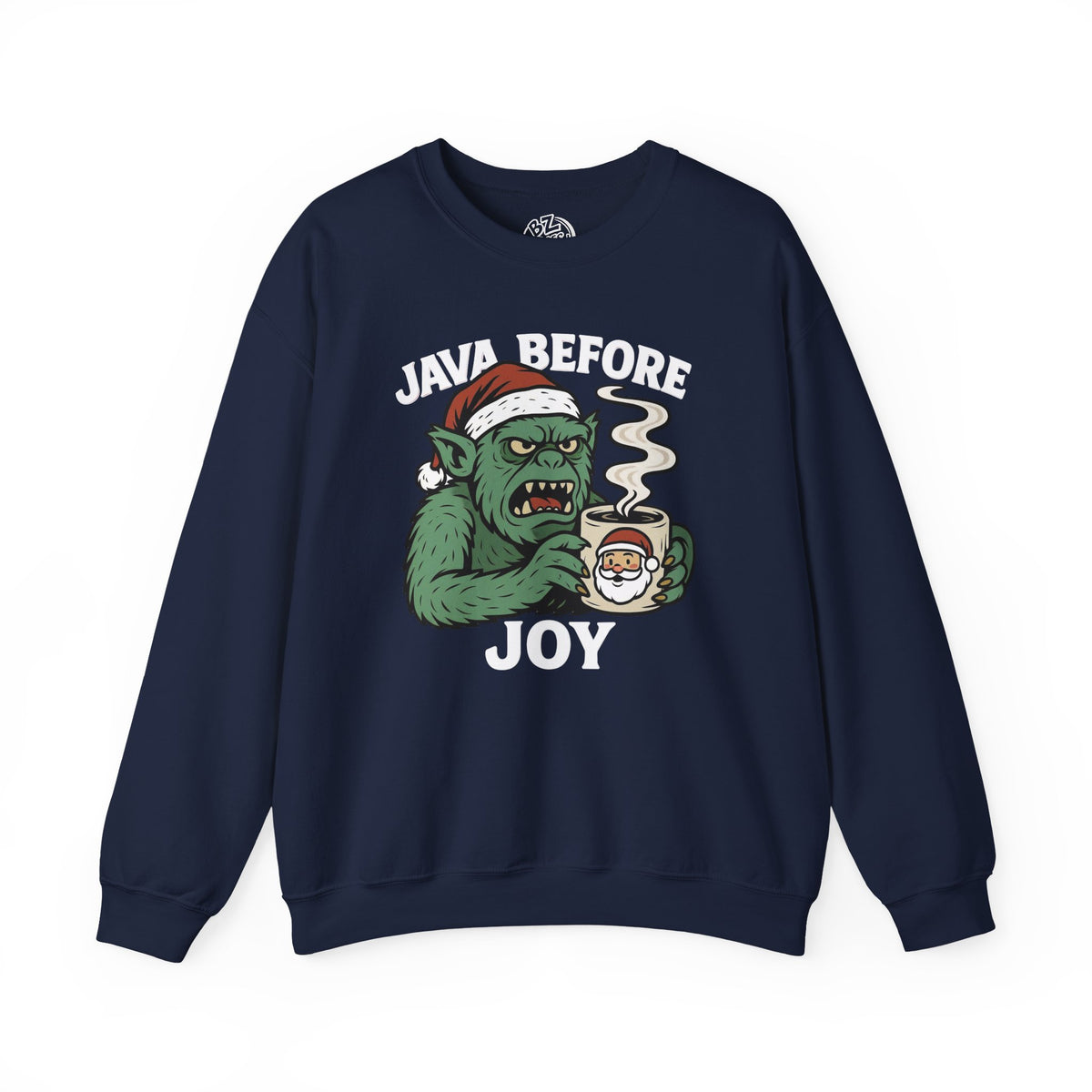 Christmas Java Before Joy Sweatshirt
