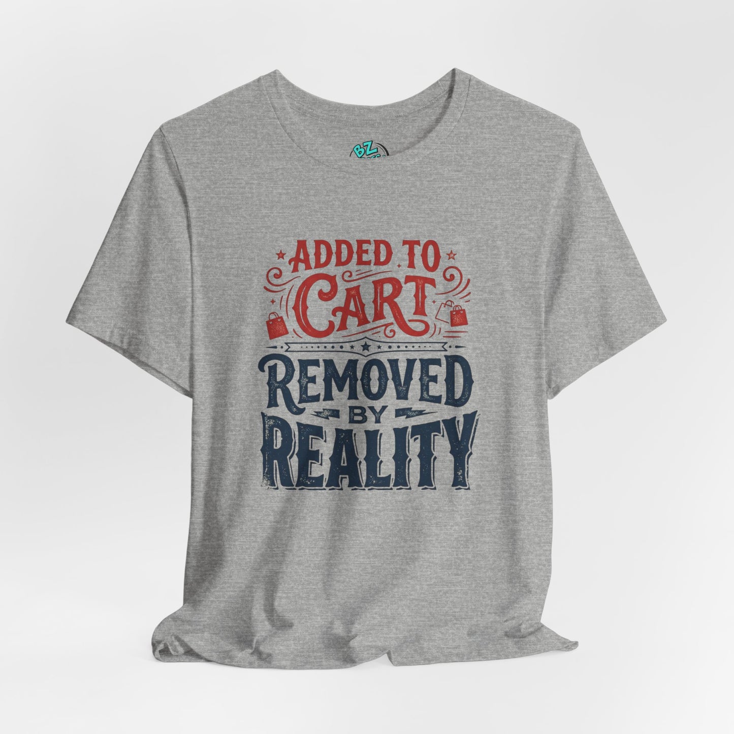Added to Cart - Removed by Reality Tee