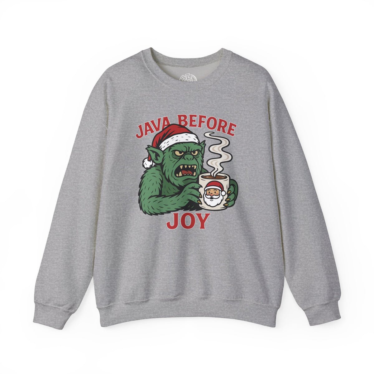 Christmas Java Before Joy Sweatshirt