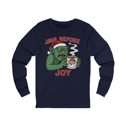 Grumpy Monster Java Before Joy Christmas Long Sleeve Tee