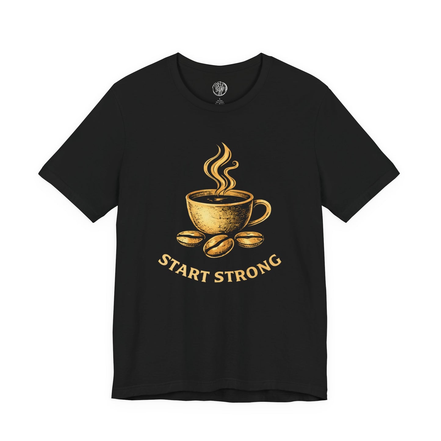 Start Strong Coffee Unisex  Front-print Tshirt