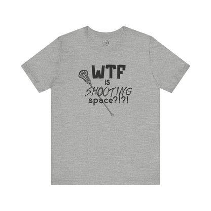 Lacrosse - WTF is Shooting Space Tee