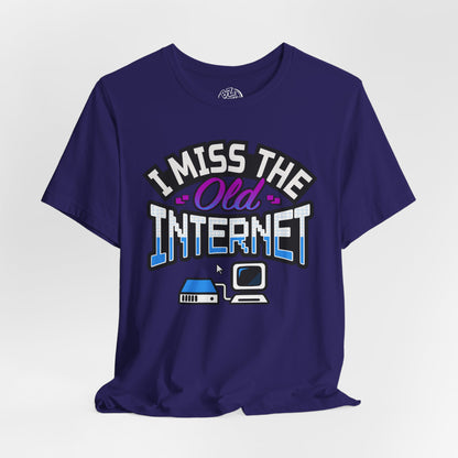 I Miss the Old Internet Unisex Tee